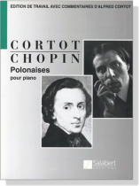 Chopin / Cortot【Polonaises】pour Piano Chopin / Cortot【Polonaises】pour Piano