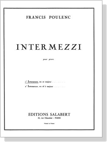 Francis Poulenc【Intermezzi】Pour Piano Francis Poulenc【Intermezzi】Pour Piano