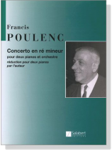 Poulenc【Concerto en re Mineur】Pour Deux Pianos et Orchestre Poulenc【Concerto en re Mineur】Pour Deux Pianos et Orchestre