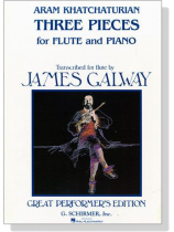 Aram Khachaturian【Three Pieces】for Flute and Piano Aram Khachaturian【Three Pieces】for Flute and Piano