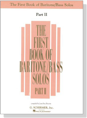 The First Book of Baritone/Bass Solos , Part Ⅱ The First Book of Baritone/Bass Solos , Part Ⅱ