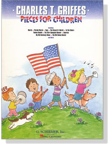 Charles T. Griffes【Pieces For Children】for The Piano Charles T. Griffes【Pieces For Children】for The Piano