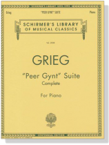 Grieg【Peer Gynt Suite Complete Op. 46 / Op. 55 】for Piano Grieg【Peer Gynt Suite Complete Op. 46 / Op. 55 】for Piano