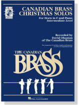 The Canadian Brass【Christmas Solos】for Horn in F and Piano(CD+樂譜)Intermediate Level The Canadian Brass【Christmas Solos】for Horn in F and Piano(CD+樂譜)Intermediate Level