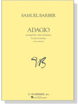 Samuel Barber【Adagio , Op. 11】arranged for Violin and Piano Samuel Barber【Adagio , Op. 11】arranged for Violin and Piano