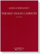 John Corigliano【The Red Violin , Caprices】for Solo Violin John Corigliano【The Red Violin , Caprices】for Solo Violin