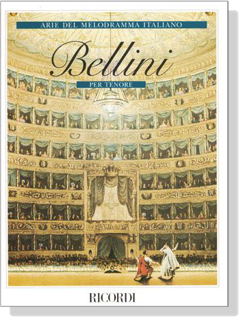 Bellini【Arie Per Tenore】 Bellini【Arie Per Tenore】