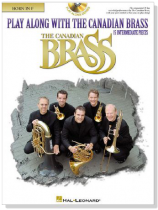 Play Along With Canadian Brass【CD+樂譜】15 Intermediate Pieces , Horn In F Play Along With Canadian Brass【CD+樂譜】15 Intermediate Pieces , Horn In F