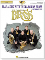 Play Along With Canadian Brass【CD+樂譜】15 Intermediate Pieces , Tuba (B.C.) Play Along With Canadian Brass【CD+樂譜】15 Intermediate Pieces , Tuba (B.C.)