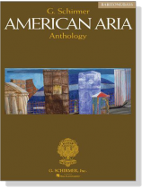 G. Schirmer American Aria Anthology , Baritone／Bass