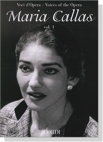 Voci d' Opera／Voices of the Opera【Maria Callas】Vol. 1