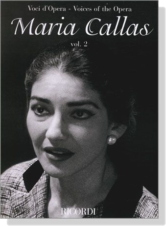 Voci d' Opera／Voices of the Opera【Maria Callas】Vol. 2