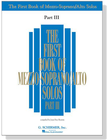 The First Book of Mezzo-Soprano/Alto Solos , Part Ⅲ The First Book of Mezzo-Soprano/Alto Solos , Part Ⅲ