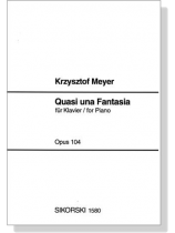 Krzysztof Meyer【Quasi Una Fantasia , Opus 104】for Piano Krzysztof Meyer【Quasi Una Fantasia , Opus 104】for Piano