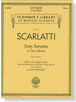 Scarlatti【Sixty Sonatas , In One Volume】for Piano