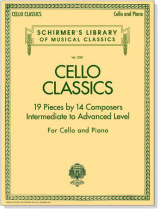 Cello Classics【19 Pieces by 14 Composers】Intermediate to Advanced Level Cello Classics【19 Pieces by 14 Composers】Intermediate to Advanced Level