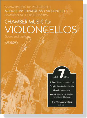 Chamber Music for Violoncellos【Volume 7】Score and parts