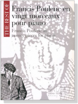 The Best of【Francis Poulenc】In Twenty Pieces for Piano The Best of【Francis Poulenc】In Twenty Pieces for Piano