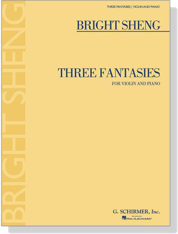 Bright Sheng【Three Fantasies】for Violin and Piano