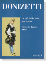 Donizetti【Le piu belle arie per tenore‧Favorite Tenor Arias】 Donizetti【Le piu belle arie per tenore‧Favorite Tenor Arias】