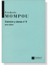 Mompou【Cancion y Danza No. 9】Pour Piano