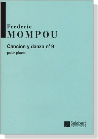 Mompou【Cancion y Danza No. 9】Pour Piano