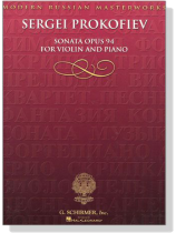Sergei Prokofiev【Sonata , Opus 94】for Violin and Piano
