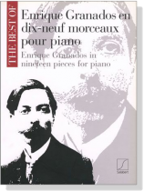 Enrique Granados【en dix-neuf morceaux/ in 19 pieces】pour Piano Enrique Granados【en dix-neuf morceaux/ in 19 pieces】pour Piano