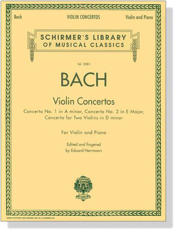 J.S. Bach Violin Concertos【Concerto No.1 in A Minor, Concerto No.2 in E Mojor , Concerto for two Violins in D minor】 For Violin and Piano