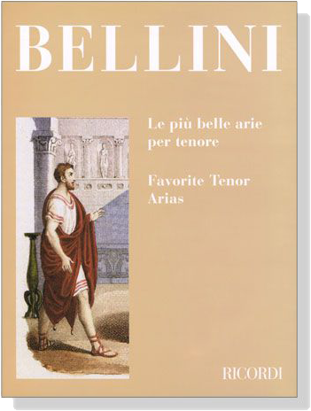 Bellini【Le Piu Belle Arie Per Tenore / Favorite Tenor Arias】