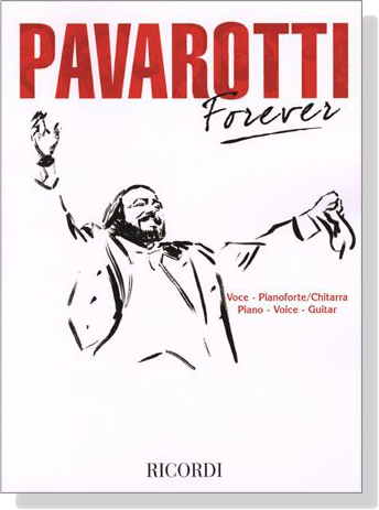 Pavarotti Forever for Piano/Voice/Guitar Pavarotti Forever for Piano/Voice/Guitar