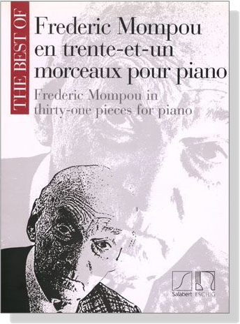 The Best Of【Frederic Mompou】in Thirty-One Pieces for Piano