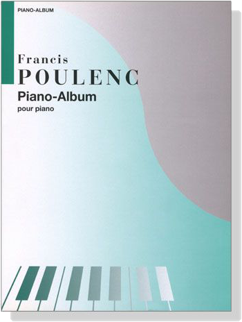 Poulenc【Piano-Album】Pour Piano
