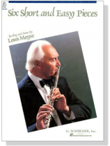 Louis Moyse【Six Short and Easy Pieces, Op. 44】for Flute and Piano Louis Moyse【Six Short and Easy Pieces, Op. 44】for Flute and Piano