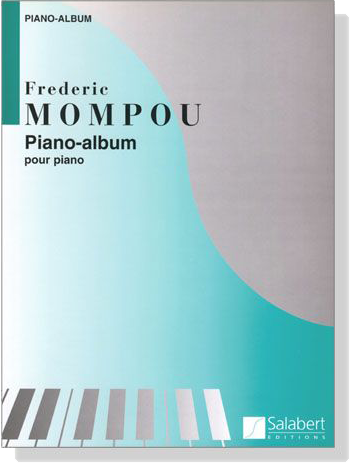 Mompou【Piano-Album】Pour Piano