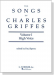 The Songs of【Charles Griffes】Volume Ⅰ, High Voice The Songs of【Charles Griffes】Volume Ⅰ, High Voice