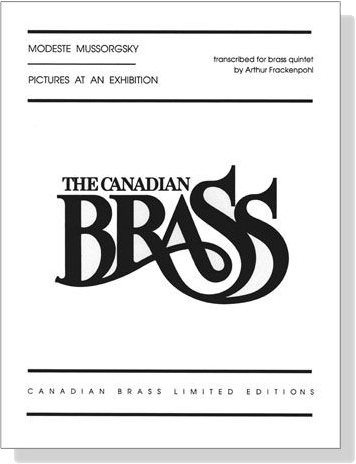 The Canadian Brass【Mussorgsky : Pictures At An Exhibition】for Brass Quintet