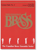 The Canadian Brass【Carmen Suite No. 1】for Brass Quintet The Canadian Brass【Carmen Suite No. 1】for Brass Quintet