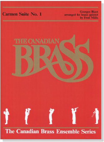 The Canadian Brass【Carmen Suite No. 1】for Brass Quintet