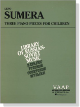 Sumera【Three Piano Pieces for Children】