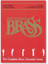 The Canadian Brass【Scott Joplin - Concert Suite】for Brass Quintet The Canadian Brass【Scott Joplin - Concert Suite】for Brass Quintet