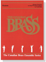 The Canadian Brass【Johann Pachelbel : Kanon】for Brass Quintet The Canadian Brass【Johann Pachelbel : Kanon】for Brass Quintet