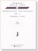 Norman Dello Joio【Introduction and Fantasies on a Chorale Tune】for Piano
