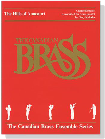 The Canadian Brass【Claude Debussy : The Hills of Anacapri】for Brass Quintet