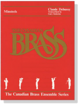 The Canadian Brass【Claude Debussy : Minstrels】for Brass Quintet The Canadian Brass【Claude Debussy : Minstrels】for Brass Quintet