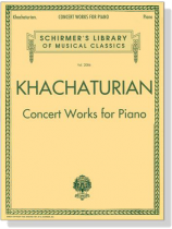 Khachaturian【Concert Works】for Piano Khachaturian【Concert Works】for Piano