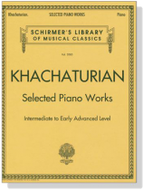 Khachaturian【Selected Piano Works】Intermediate to Early Advanced Level Khachaturian【Selected Piano Works】Intermediate to Early Advanced Level