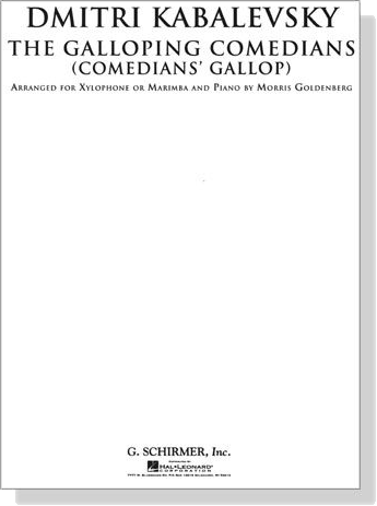 Dmitri Kabalevsky【The Galloping Comedians (Comedians' Gallop)】Arranged for Xylophone or Marimba and Piano