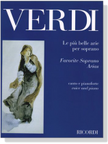 Verdi【Le piu belle arie per soprano‧Favorite Soprano Arias】canto e pianoforte Verdi【Le piu belle arie per soprano‧Favorite Soprano Arias】canto e pianoforte