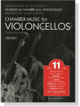 Chamber Music for Violoncellos【Volume 11】Score and parts Chamber Music for Violoncellos【Volume 11】Score and parts